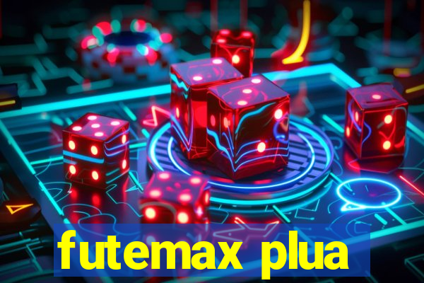 futemax plua